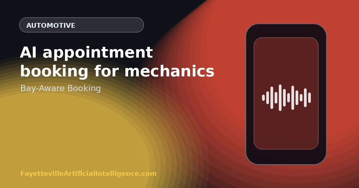 AI Appointment Booking for Mechanics: Match Customer Requests to Real Bay Capacity