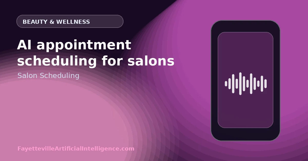 AI Appointment Scheduling for Salons: Book the Right Duration, Provider, and Resources