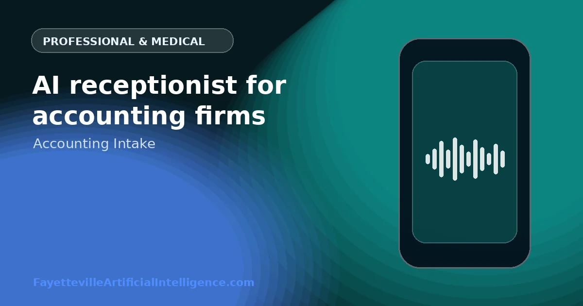 AI Receptionist for Accounting Firms: Protect Deadlines, Confidentiality, and Service Fit