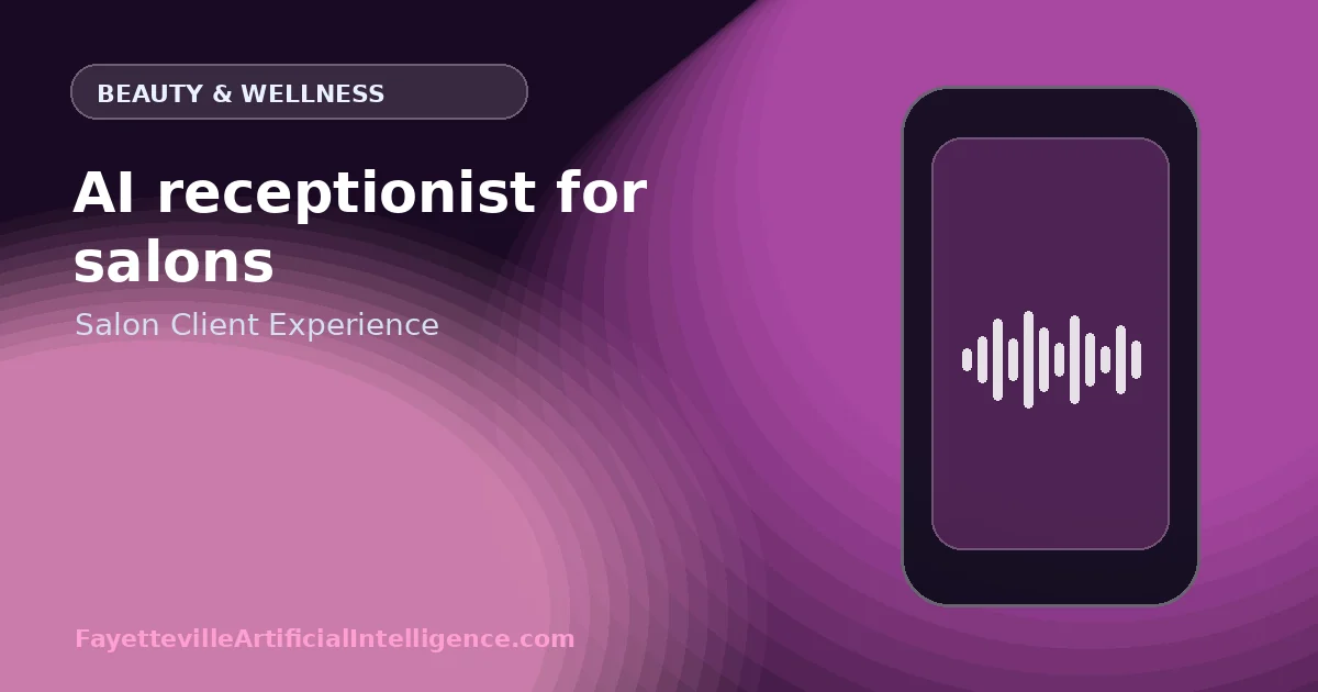 AI Receptionist for Salons: Match Services, Providers, Timing, and Client Expectations