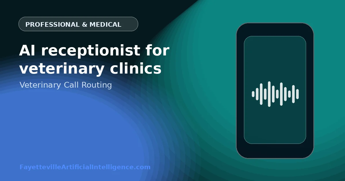AI Receptionist for Veterinary Clinics: Species, Symptoms, Emergencies, and Appointment Routing