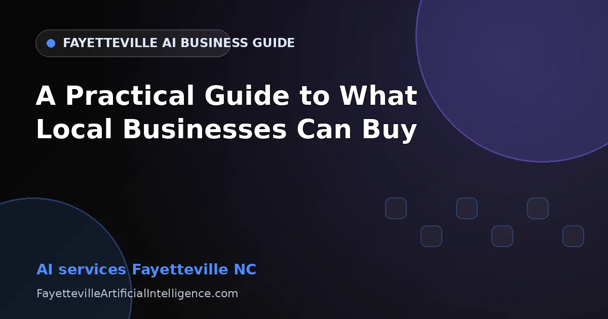 AI Services Fayetteville NC: A Practical Guide to What Local Businesses Can Buy