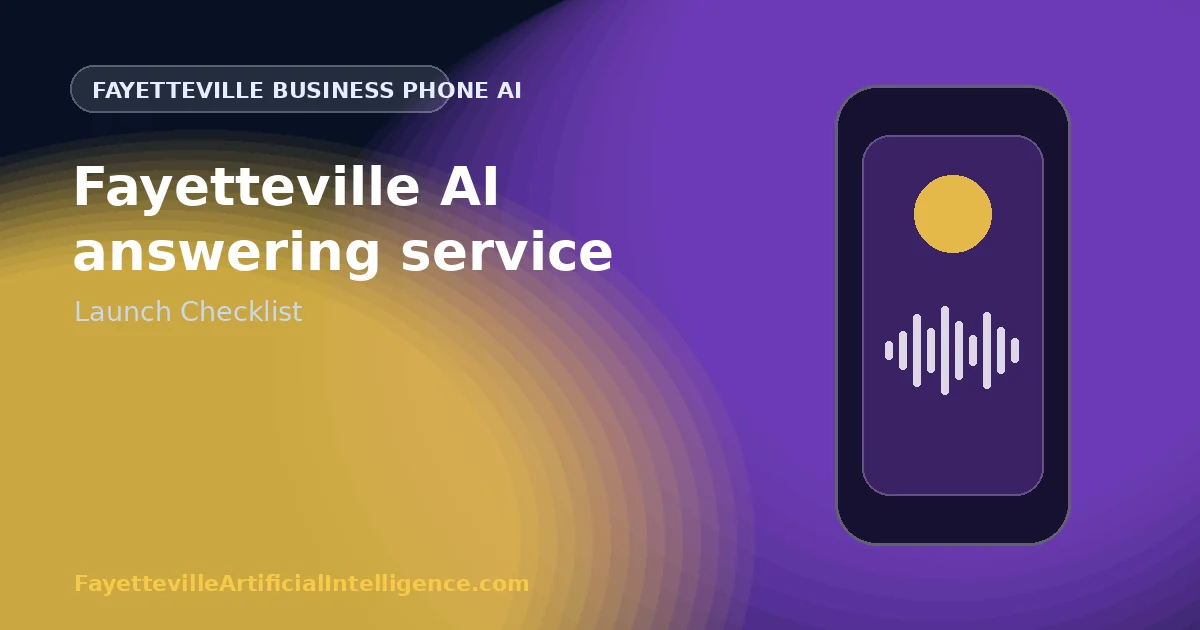 Fayetteville AI Answering Service: The Prelaunch Checklist That Prevents Expensive Mistakes